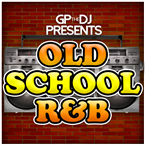 GPtheDJ Presents Old School R&B