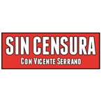 Sin Censura con Vicente Serrano