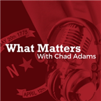 What Matters with Chad Adams