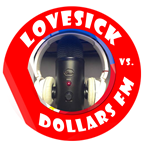 Lovesick versus Dollars FM
