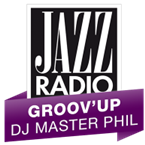 JAZZ RADIO - Groov'Up par DJ Master Phil