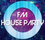 FM House Party