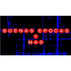 BUENAS EPOCAS Y MAS