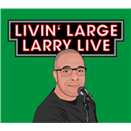 Livin Large Larry Live