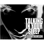 Talking In Your Sleep Show