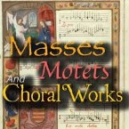 Calm Radio - Masses, Motets And Choral Works
