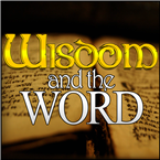 Wisdom and The Word